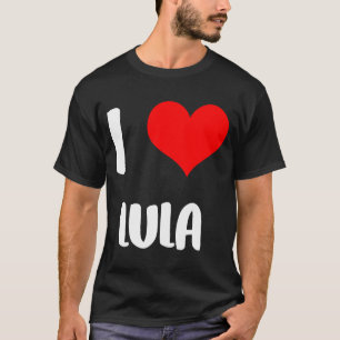 I love LULA valentine sorry ladies guys heart belo T-Shirt