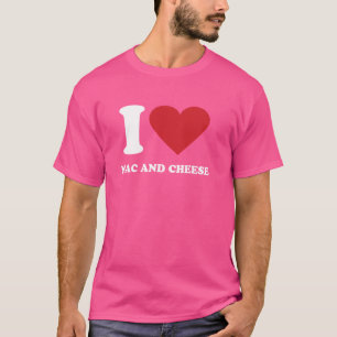 I Love MAC AND CHEESE I Heart MAC AND CHEESE T-Shirt