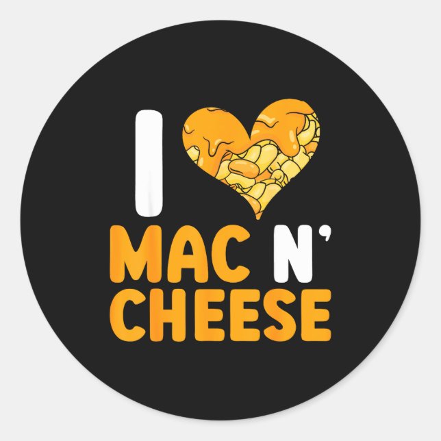 I Love Mac N' Cheese Funny Mac And Cheese  Classic Round Sticker (Front)