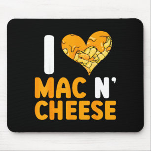 I Love Mac N' Cheese Funny Mac And Cheese  Mouse Mat