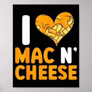 I Love Mac N' Cheese Funny Mac And Cheese Poster