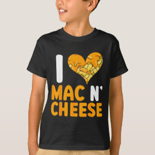 I Love Mac N' Cheese Funny Mac And Cheese  T-Shirt