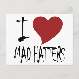 I Love Mad Hatters Postcard