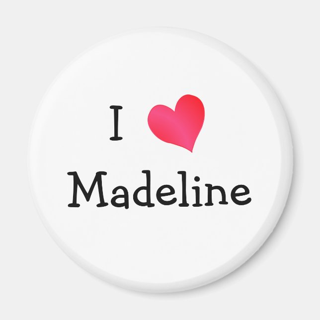 I Love Madeline Magnet (Front)