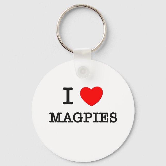 I Love Magpies Key Ring (Front)