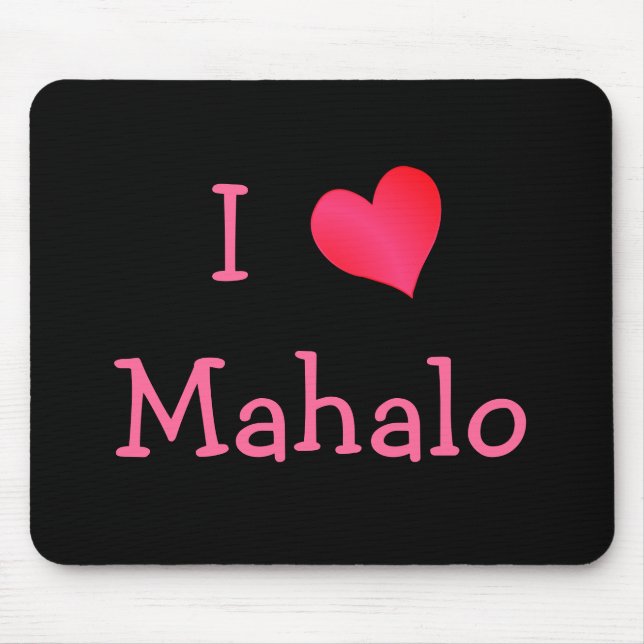 I Love Mahalo Mouse Mat (Front)