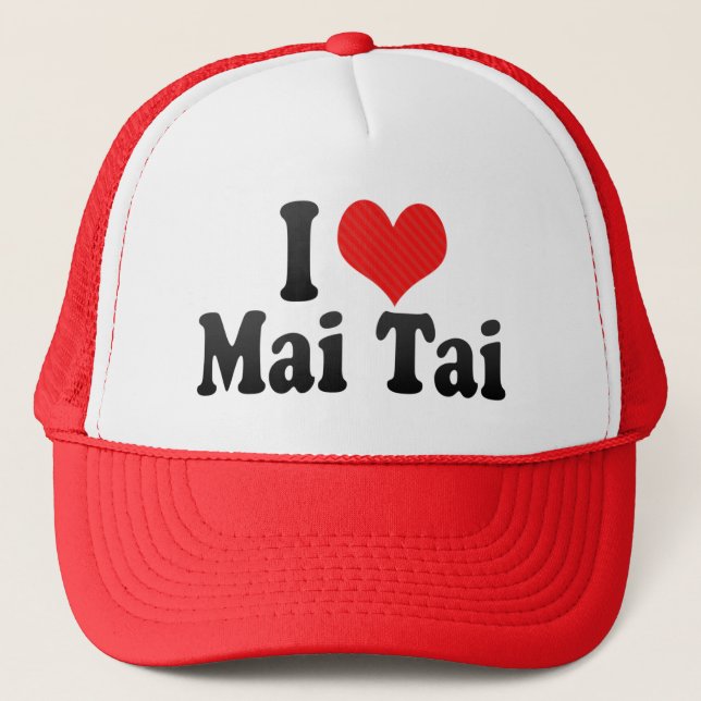 I Love Mai Tai Trucker Hat (Front)