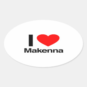 i love makenna oval sticker