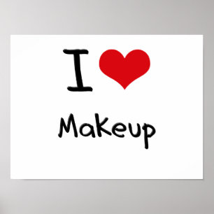 I love Makeup Poster