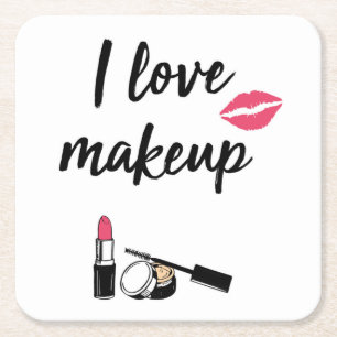 I Love Makeup Square Paper Coaster