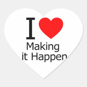 I Love Making it Happen Heart Sticker