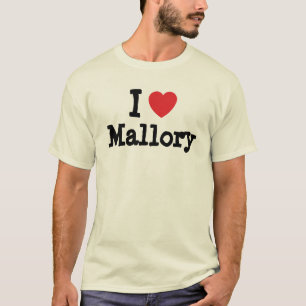I love Mallory heart T-Shirt