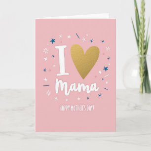 I Love Mama Mothers Day Card