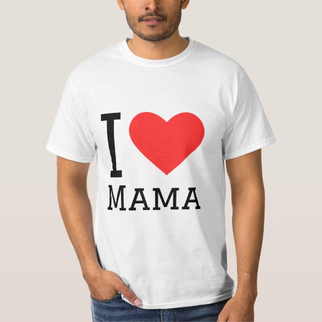 I love mama T-Shirt (Front)