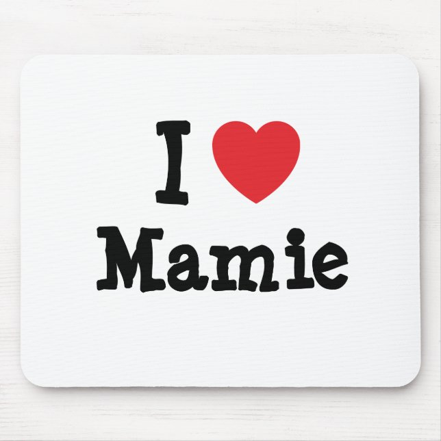 I love Mamie heart T-Shirt Mouse Mat (Front)