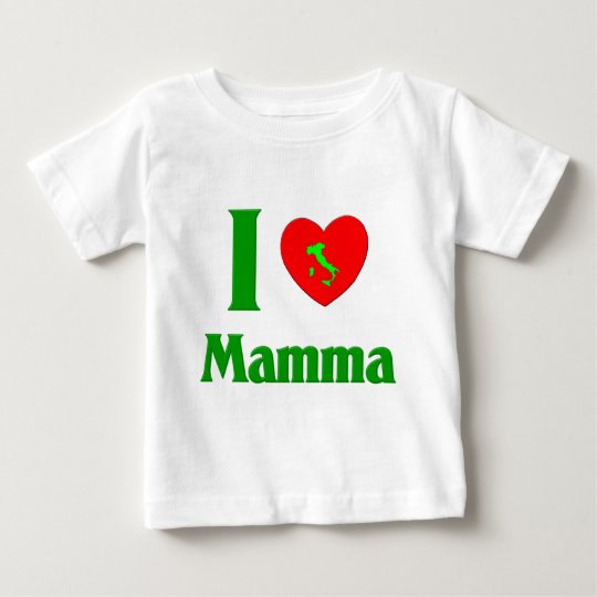 I Love Mamma Baby T-Shirt