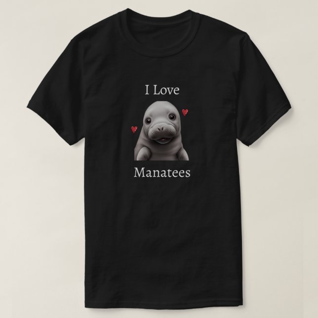 I Love Manatees T-Shirt (Design Front)