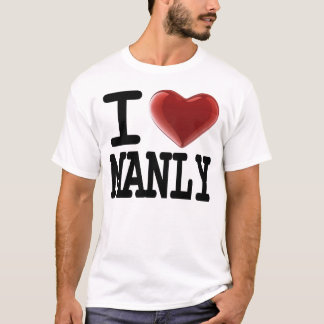 I Love Manly T-Shirt