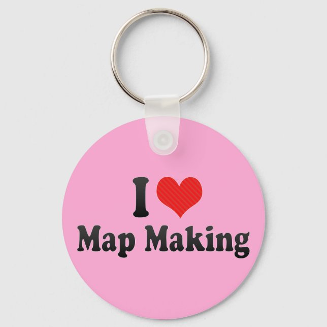I Love Map Making Key Ring (Front)