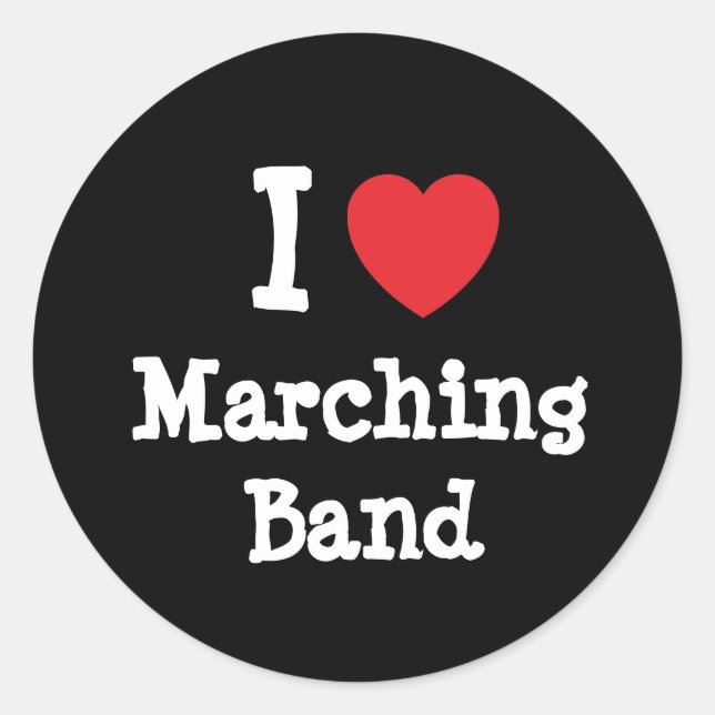 I love Marching Band heart custom personalised Classic Round Sticker (Front)
