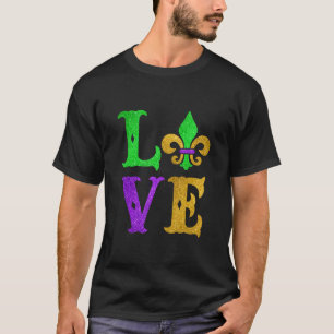 I Love Mardi Gras Funny Mardi Gras Fleur De Lys Fe T-Shirt