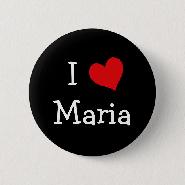 I Love Maria 6 Cm Round Badge (Front)