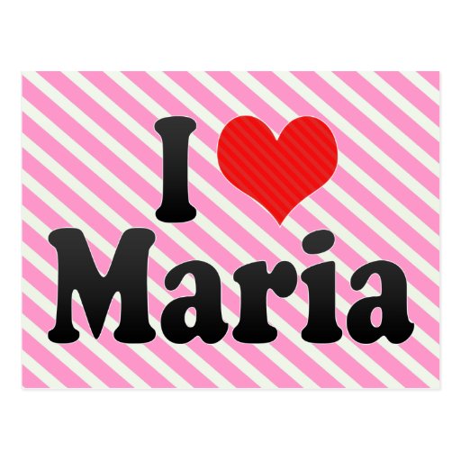 I Love Maria Postcard | Zazzle