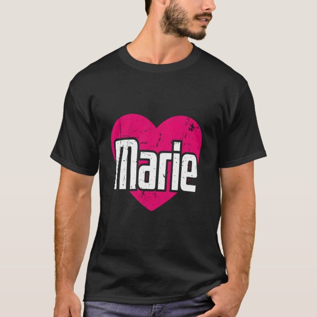 I Love Marie First Name I He Marie T-Shirt (Front)