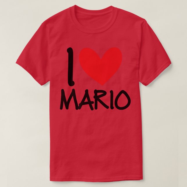 I Love Mario Name Personalized Men Guy BFF Friend  T-Shirt (Design Front)