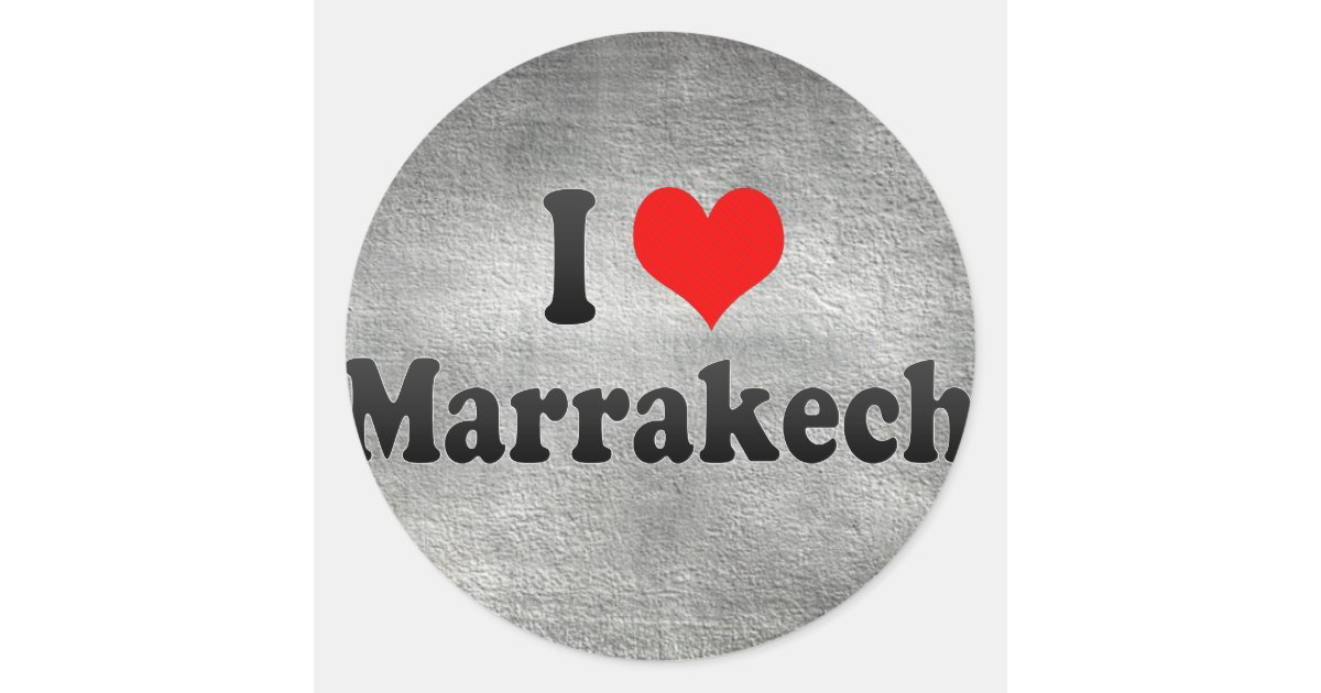 I Love Marrakech, Morocco Classic Round Sticker Zazzle