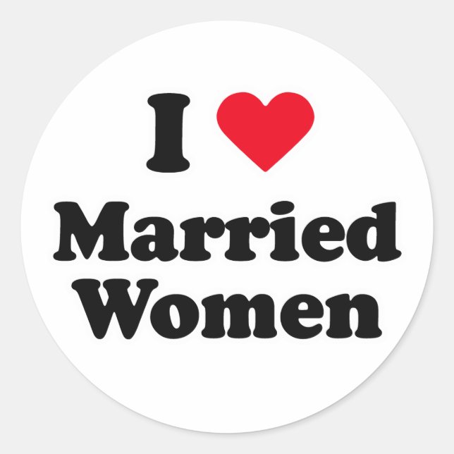 I love married women classic round sticker (Front)