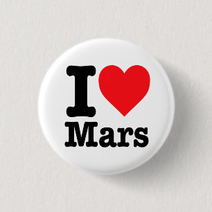 "I love Mars" 3 Cm Round Badge