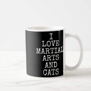I Love Martial Arts And Cats Cute Kitty Feline Kar Coffee Mug