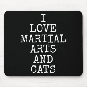 I Love Martial Arts And Cats Cute Kitty Feline Kar Mouse Mat
