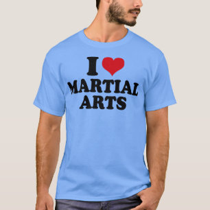 I Love Martial Arts T-Shirt