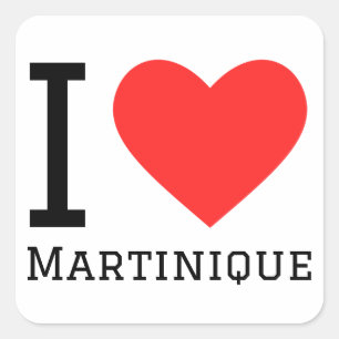 I love Martinique Square Sticker