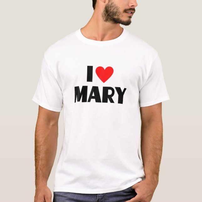 I Love Mary - I Heart Mary T-Shirt (Front)