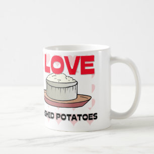 I Love Mashed Potatoes Coffee Mug