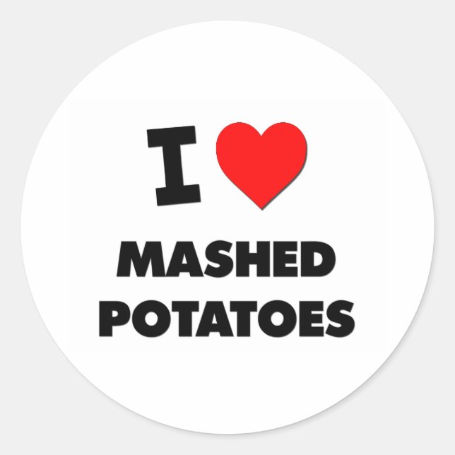 I Love Mashed Potatoes ( Food ) Classic Round Sticker (Front)