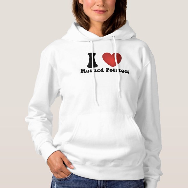 I Love Mashed Potatoes Thanksgiving Dinner Gift Hoodie (Front)