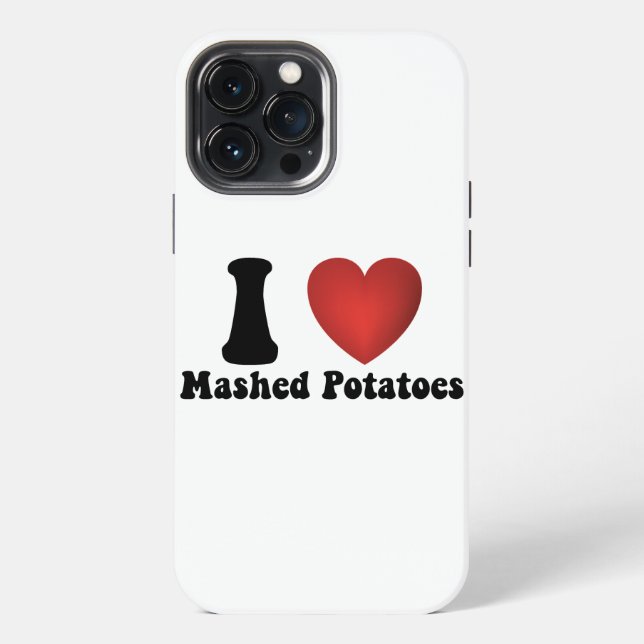 I Love Mashed Potatoes Thanksgiving Dinner Gift iPhone Case (Back)