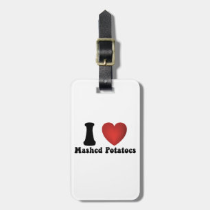 I Love Mashed Potatoes Thanksgiving Dinner Gift Luggage Tag