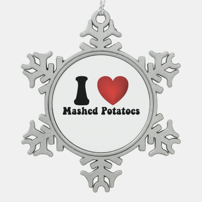 I Love Mashed Potatoes Thanksgiving Dinner Gift Snowflake Pewter Christmas Ornament (Front)