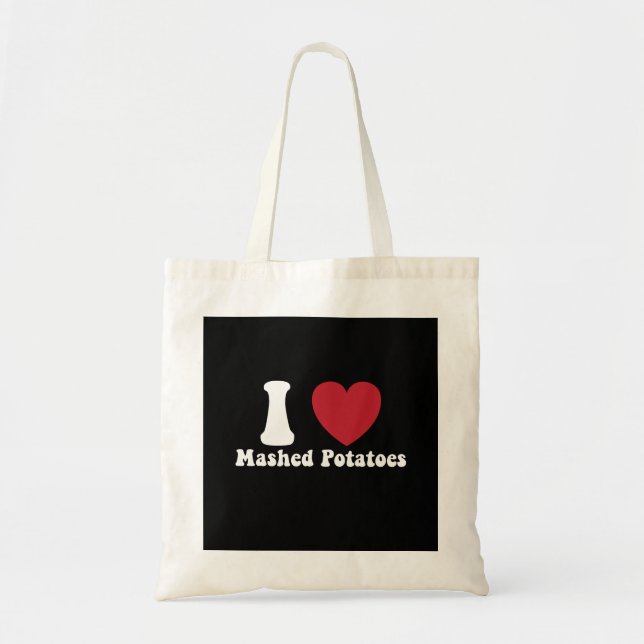 I Love Mashed Potatoes Thanksgiving Dinner Gift Tote Bag (Front)