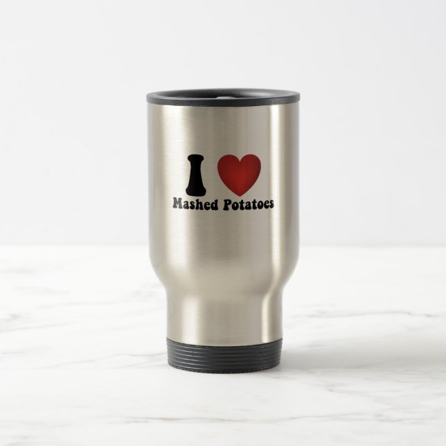 I Love Mashed Potatoes Thanksgiving Dinner Gift Travel Mug (Center)