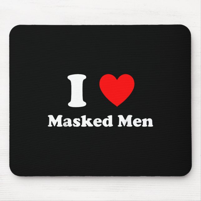 I Love Masked Men Design  Mouse Mat (Front)