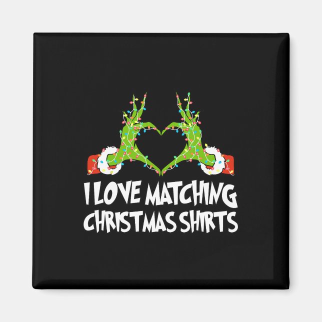 I Love Matching Christmas Shirts But I Don't Coupl Magnet (Front)