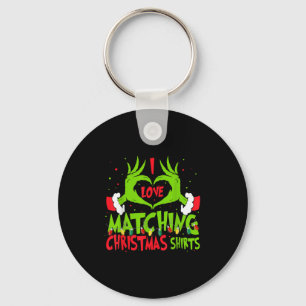 I Love Matching Christmas Shirts But I Don't Xmas Key Ring