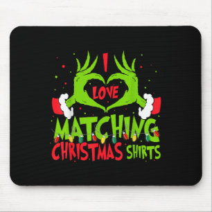 I Love Matching Christmas Shirts But I Don't Xmas Mouse Mat