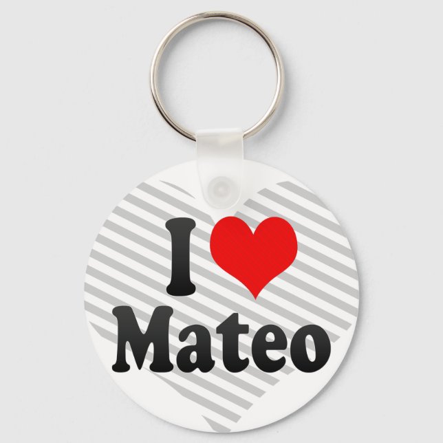 I love Mateo Key Ring (Front)
